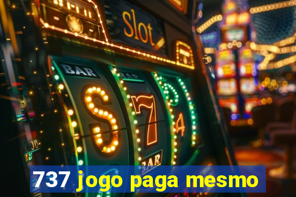 737 jogo paga mesmo